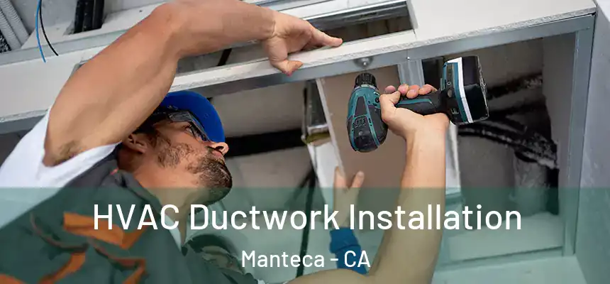 HVAC Ductwork Installation Manteca - CA